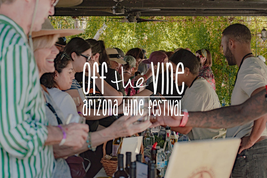 Raise a Glass With Us at Off the Vine Wine Festival in Tucson