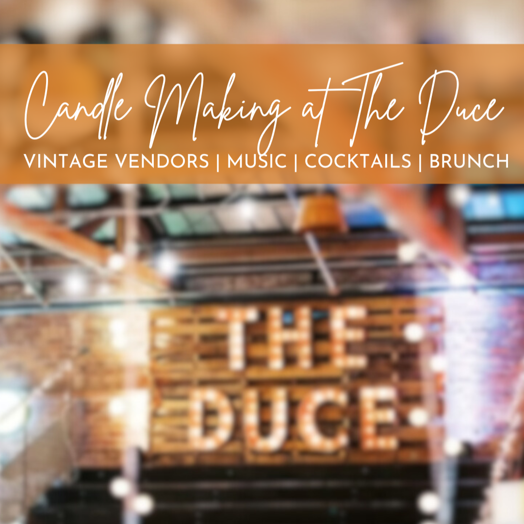 Promotional graphic for 'Candle Making at The Duce' event with text overlay.