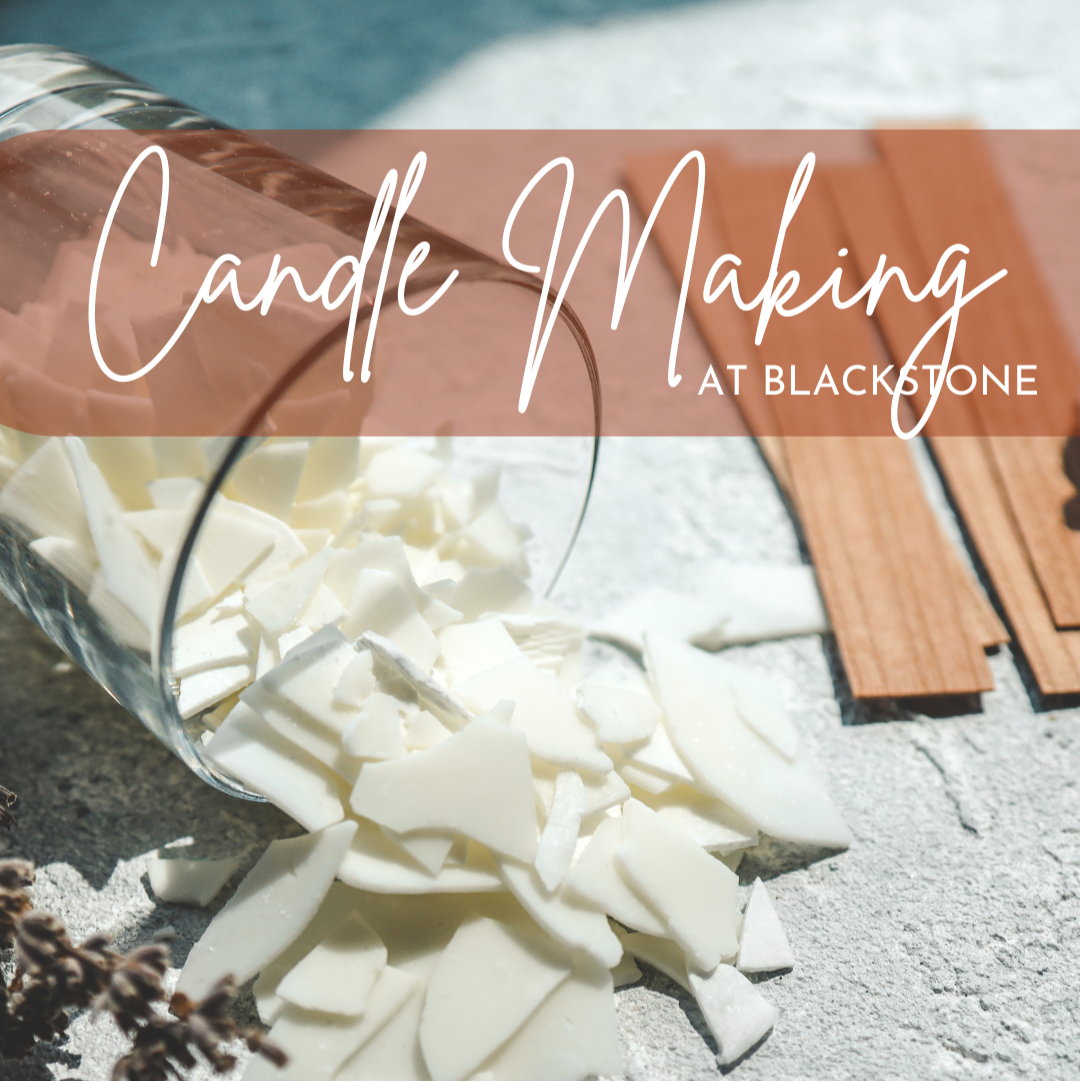 Candle making materials with text 'Candle Making at Blackstone' on a textured surface.